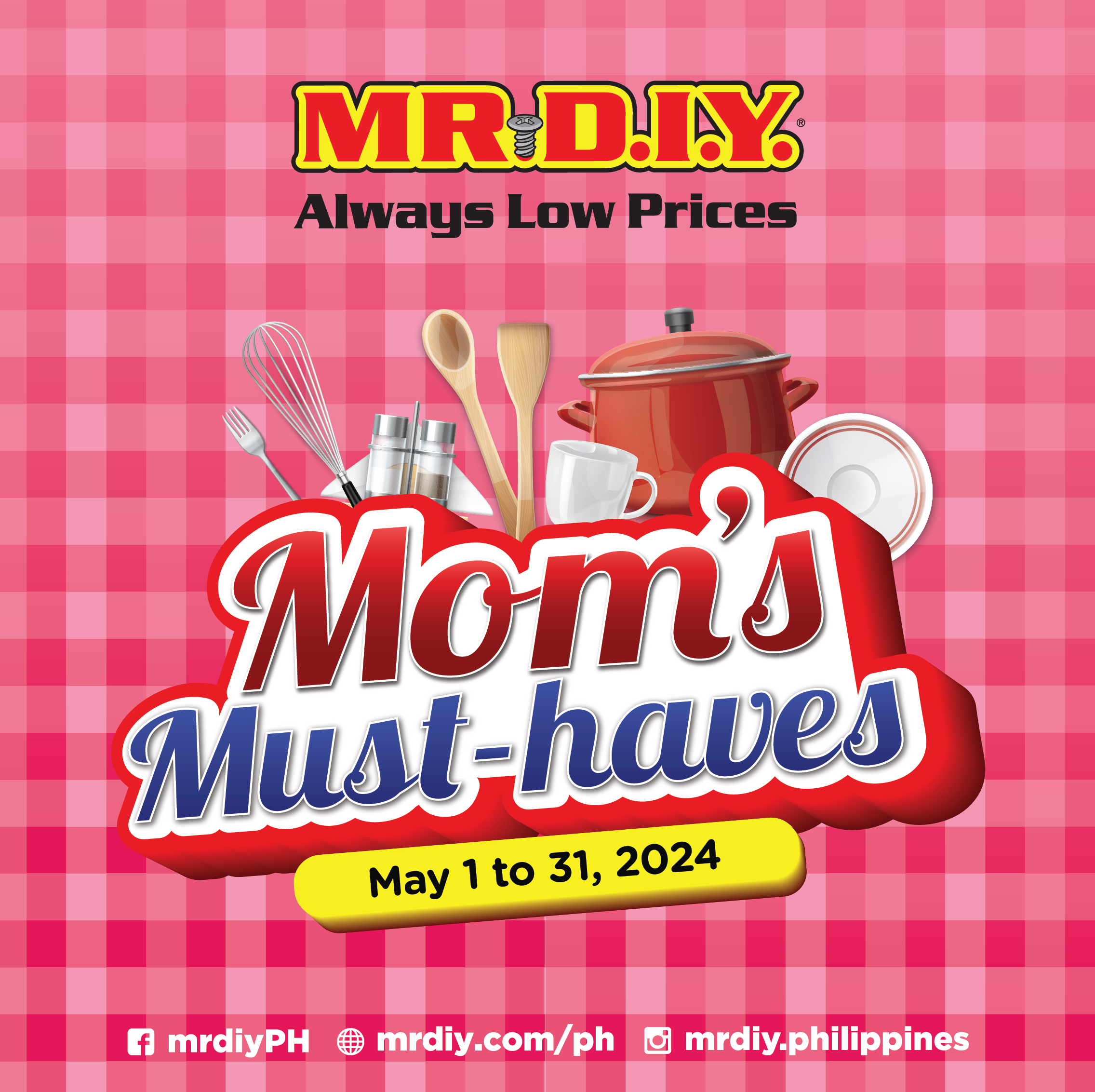 Mom's Must-haves | Bricolage Philippines Inc. | MR.DIY